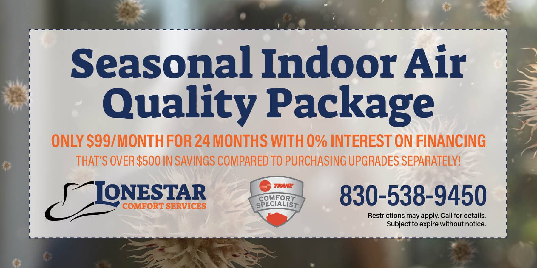 Seasonal Indoor Air Quality Package. Lonestar Comfort Services.